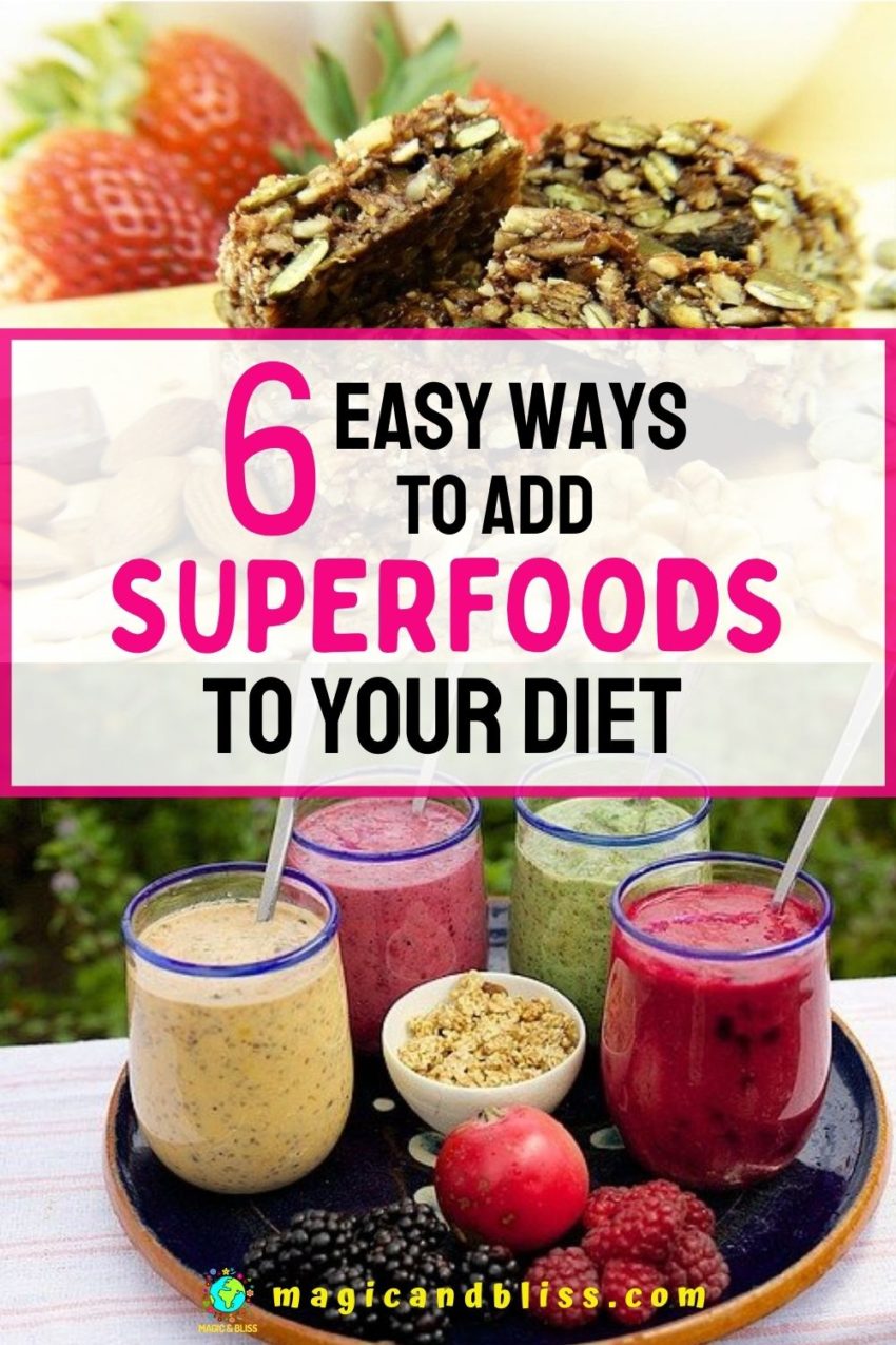 6 Easy Ways To Eat Superfoods Everyday | Magicandbliss